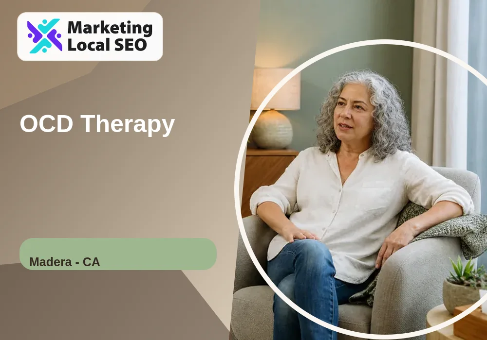 OCD Therapy in Madera, CA