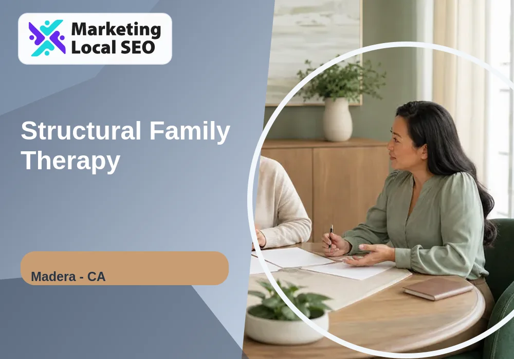 Structural Family Therapy in Madera, CA