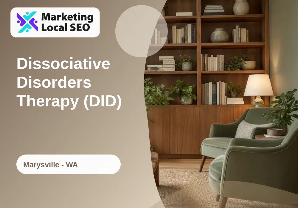 Dissociative Disorders Therapy (DID) in Marysville, WA