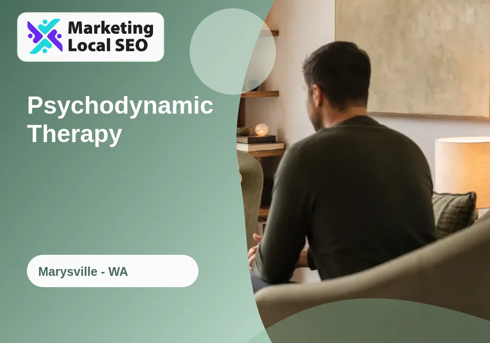 Psychodynamic Therapy in Marysville, WA