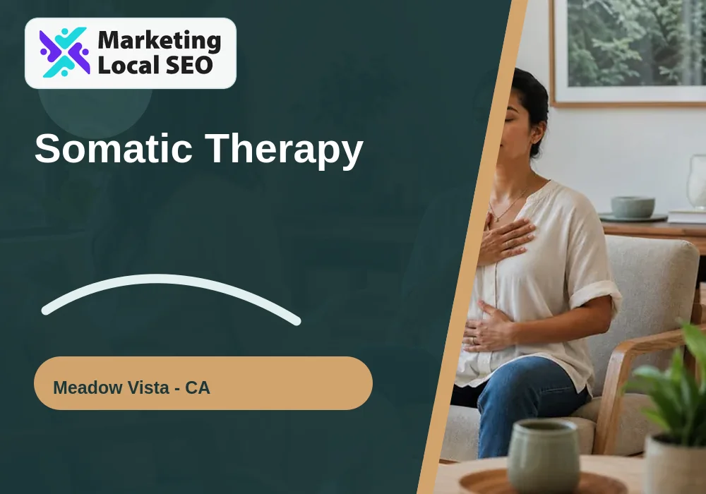 Somatic Therapy in Meadow Vista, CA