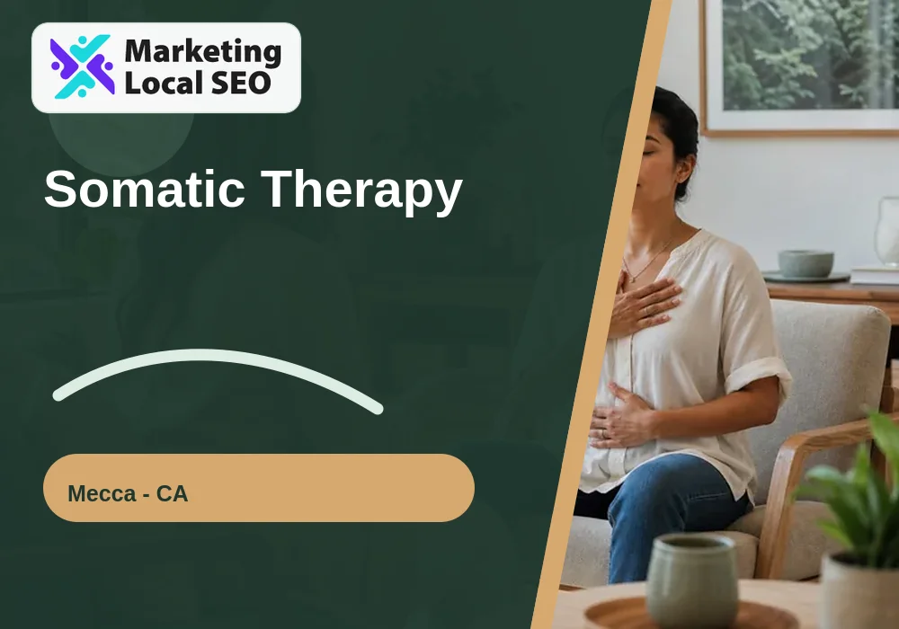 Somatic Therapy in Mecca, CA