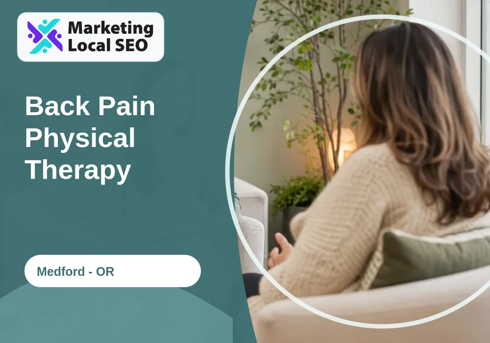 Back Pain Physical Therapy in Medford, OR