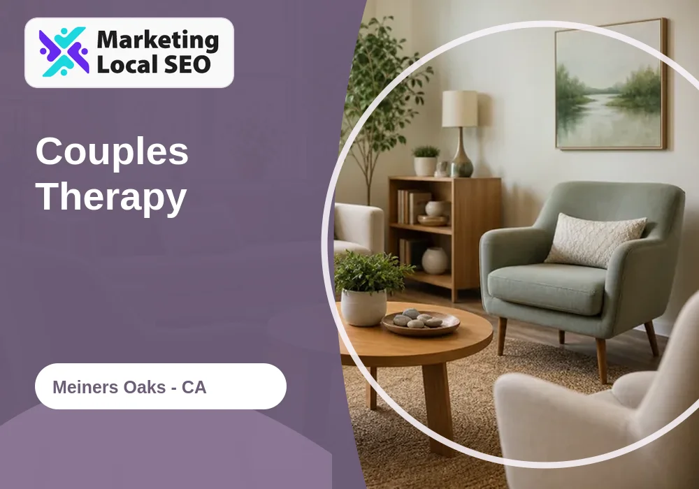 Couples Therapy in Meiners Oaks, CA