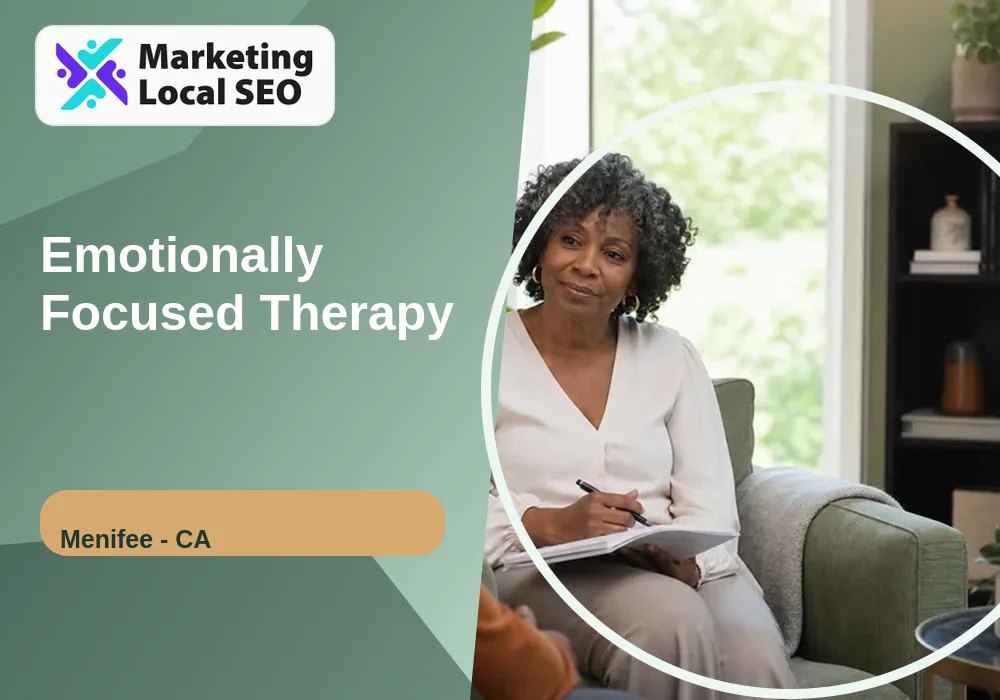 Emotionally Focused Therapy in Menifee, CA