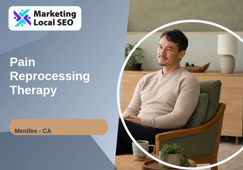 Pain Reprocessing Therapy in Menifee, CA