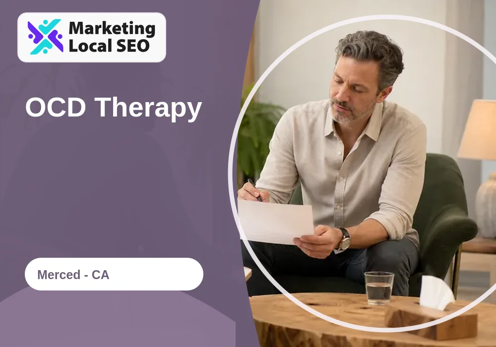 OCD Therapy in Merced, CA