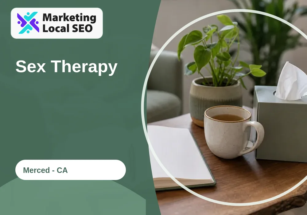 Sex Therapy in Merced, CA