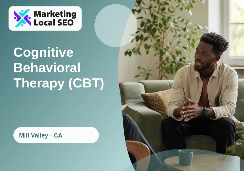 Cognitive Behavioral Therapy (CBT) in Mill Valley, CA