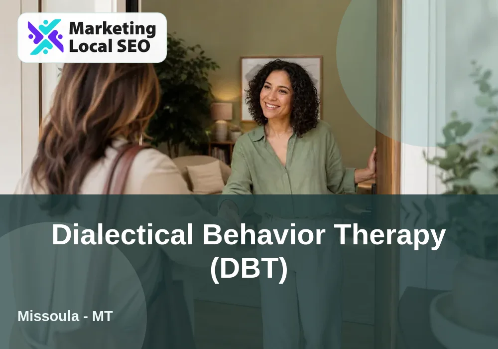 Dialectical Behavior Therapy (DBT) in Missoula, MT