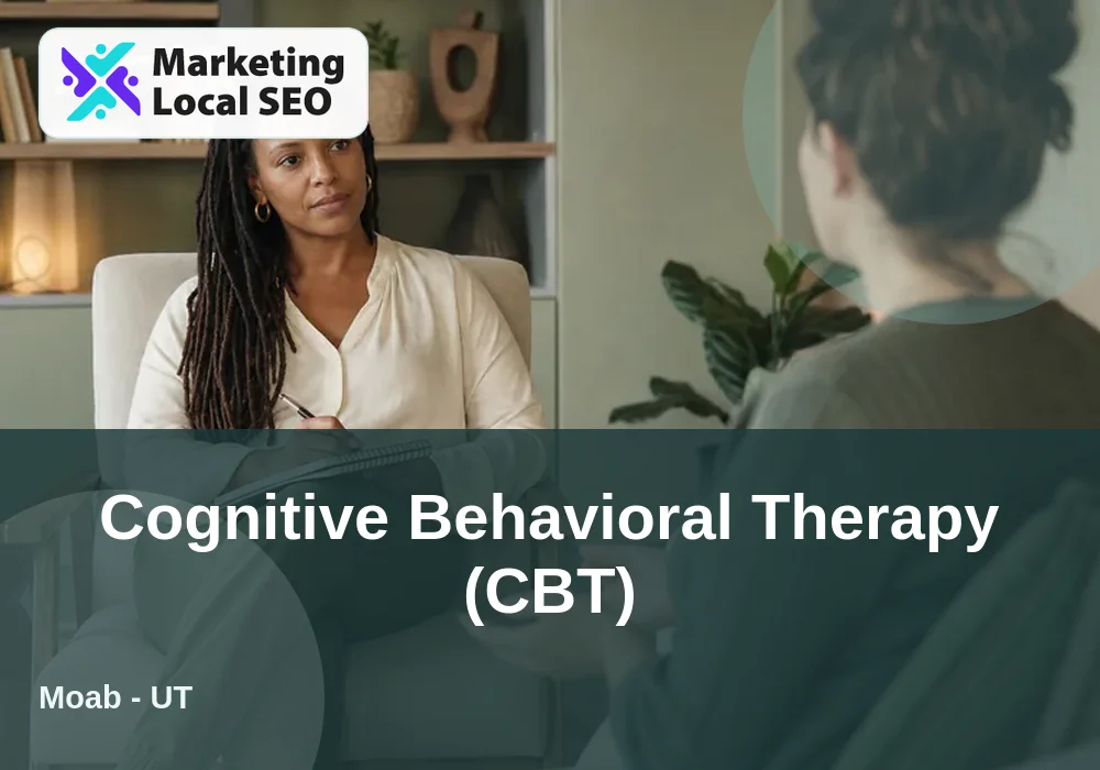 Cognitive Behavioral Therapy (CBT) in Moab, UT
