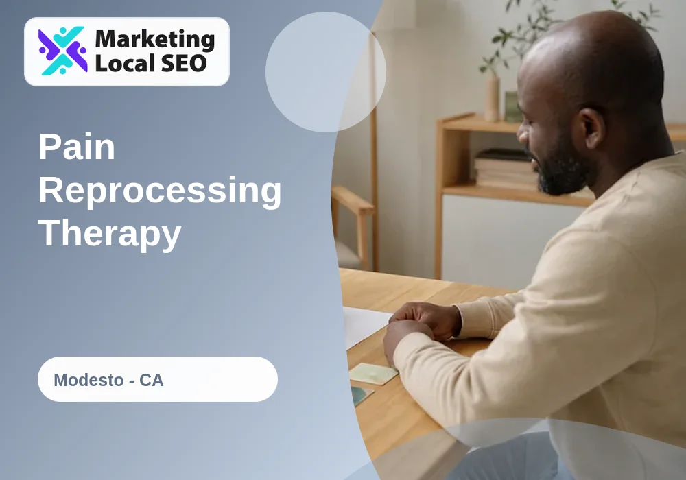 Pain Reprocessing Therapy in Modesto, CA