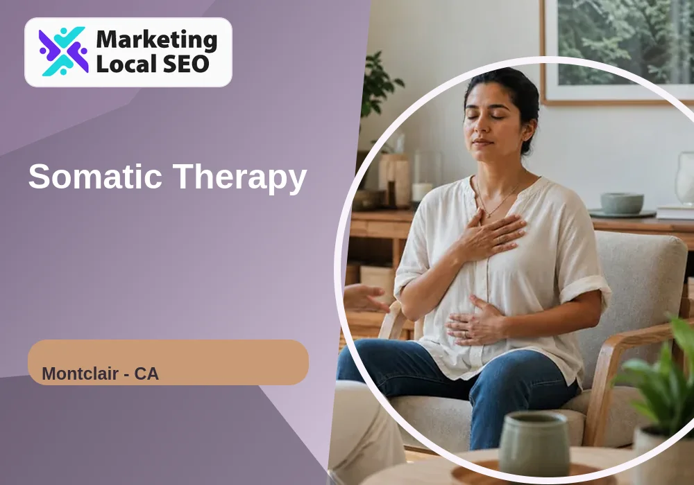 Somatic Therapy in Montclair, CA