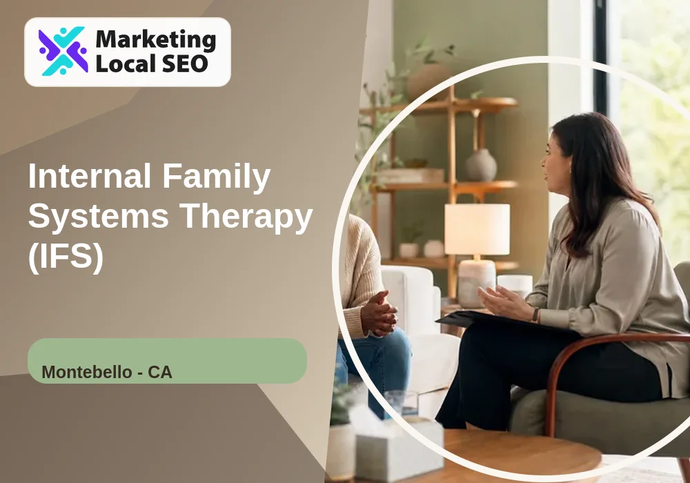 Internal Family Systems Therapy (IFS) in Montebello, CA