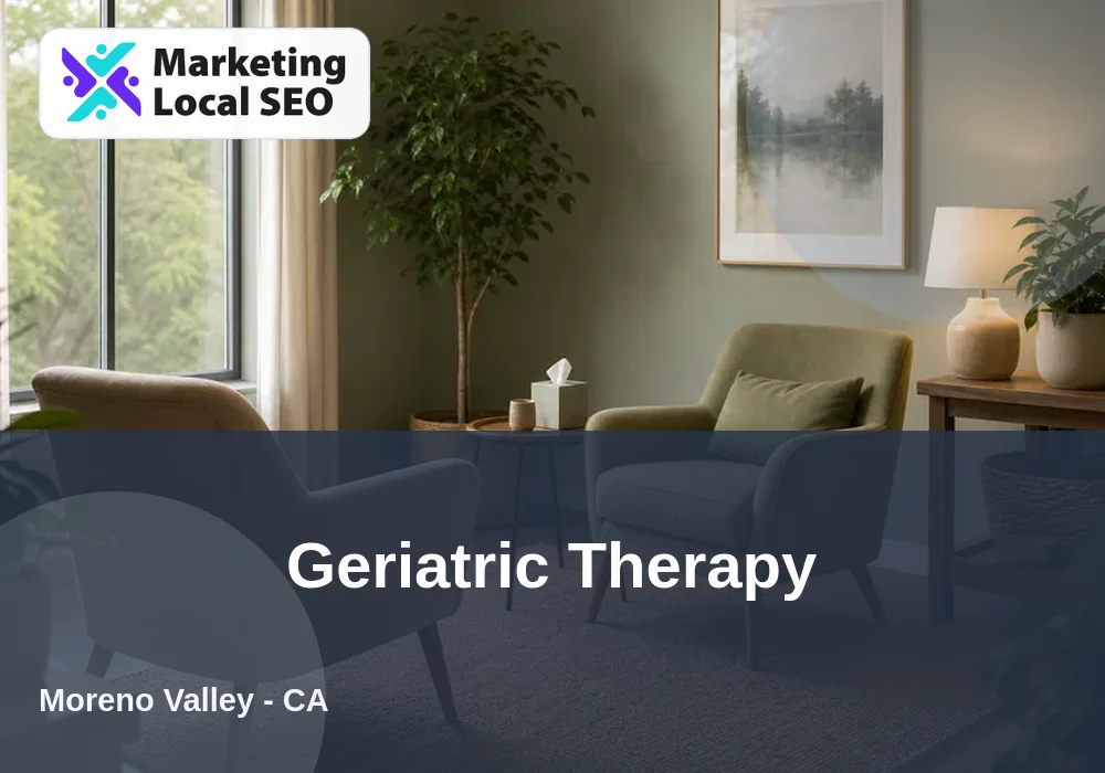 Geriatric Therapy in Moreno Valley, CA