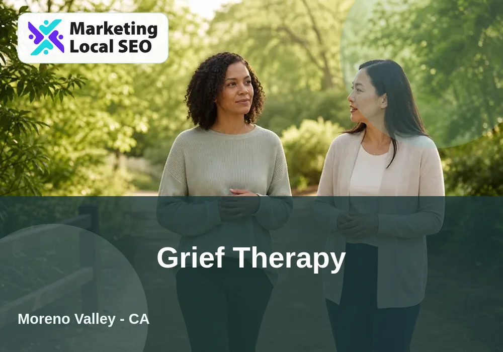 Grief Therapy in Moreno Valley, CA