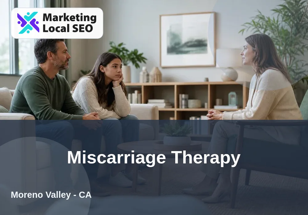 Miscarriage Therapy in Moreno Valley, CA