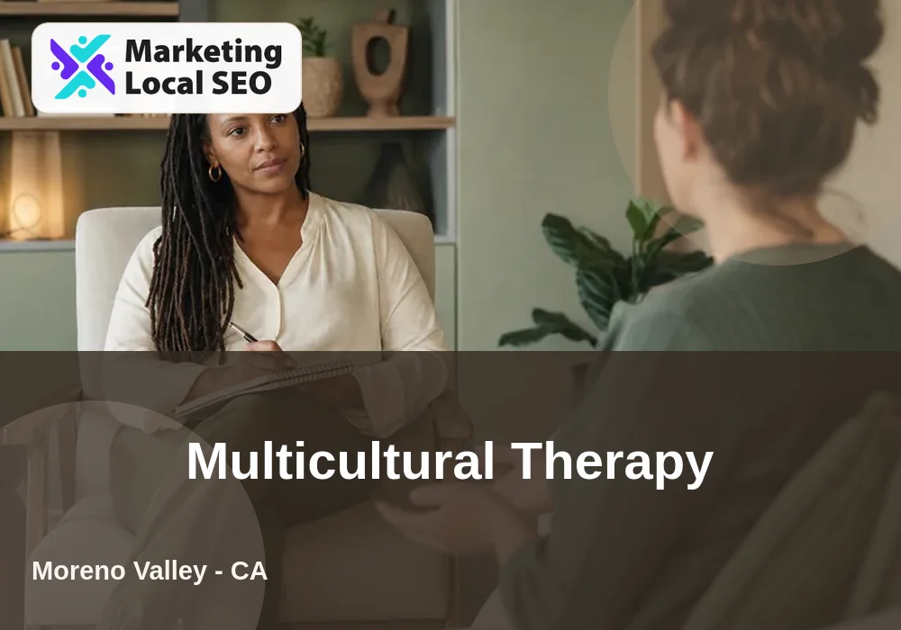 Multicultural Therapy in Moreno Valley, CA