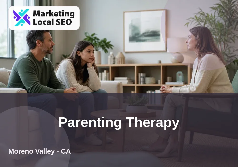 Parenting Therapy in Moreno Valley, CA