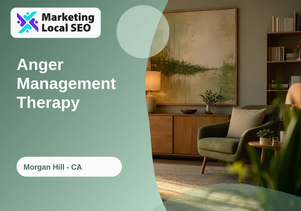 Anger Management Therapy in Morgan Hill, CA