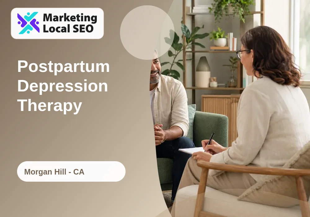 Postpartum Depression Therapy in Morgan Hill, CA