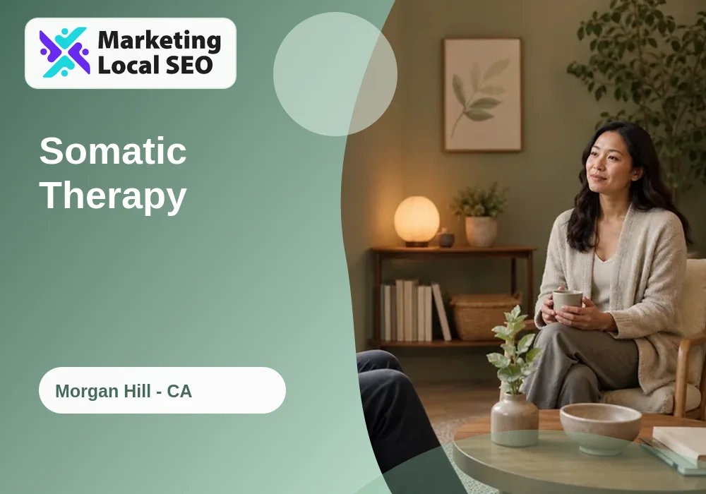 Somatic Therapy in Morgan Hill, CA