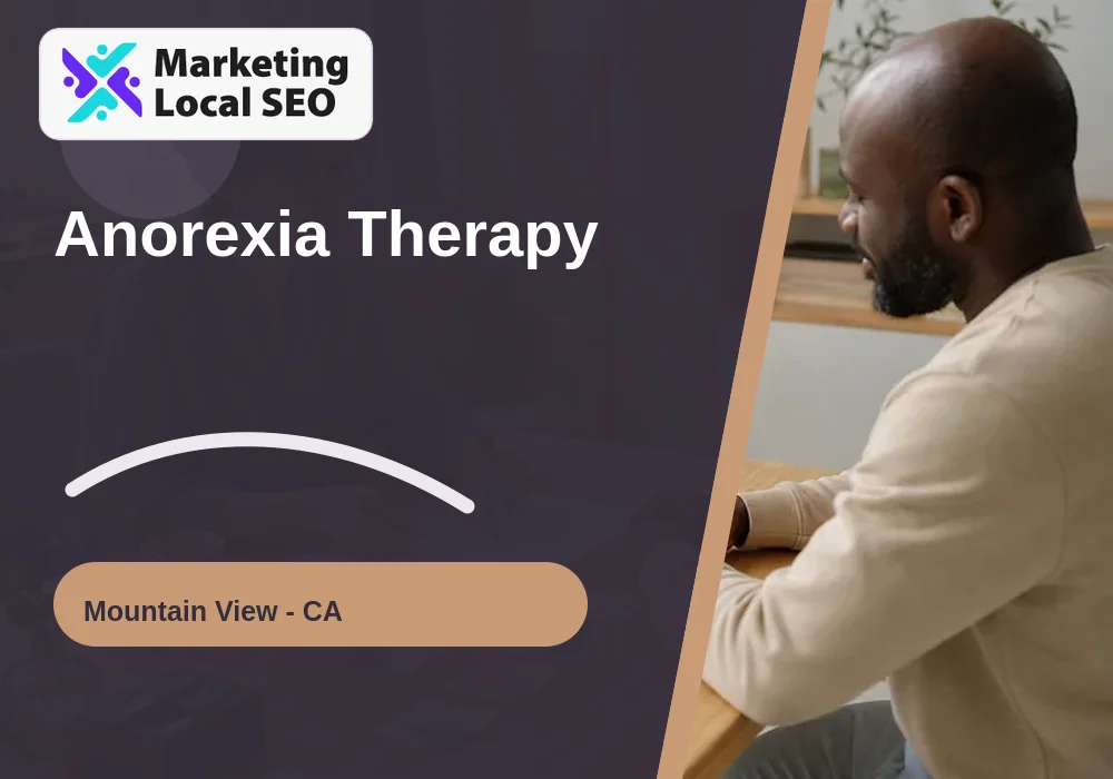 Anorexia Therapy in Mountain View, CA