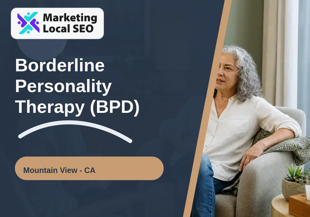 Borderline Personality Therapy (BPD) in Mountain View, CA