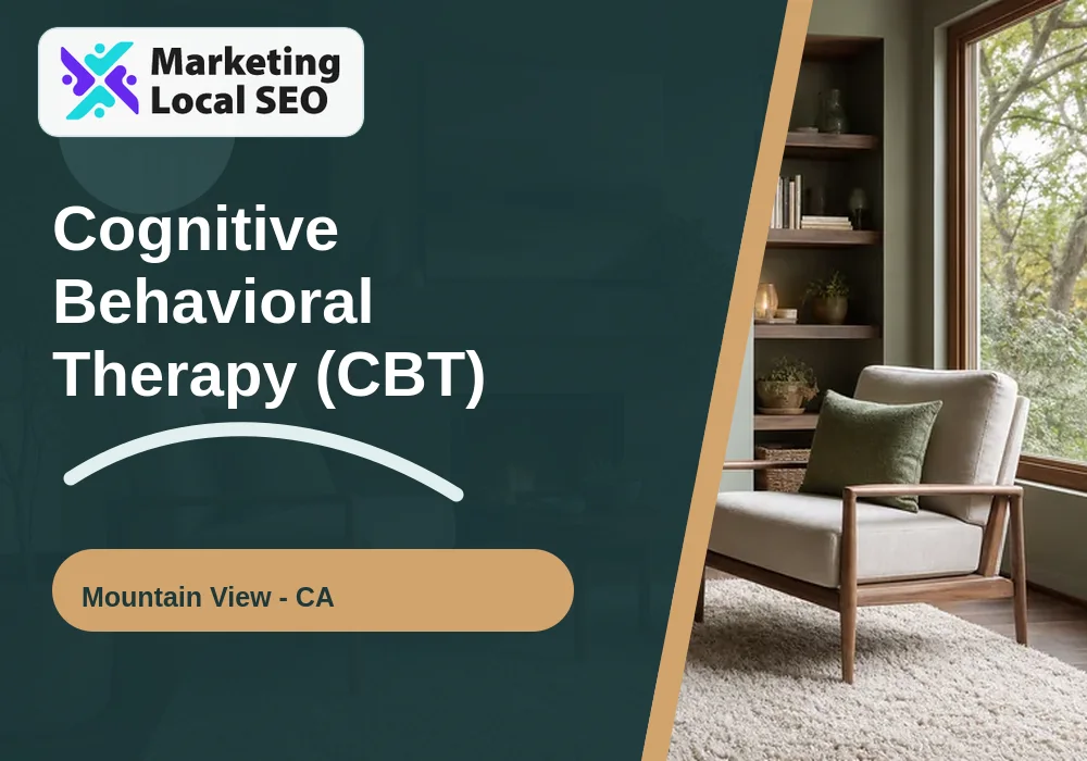 Cognitive Behavioral Therapy (CBT) in Mountain View, CA