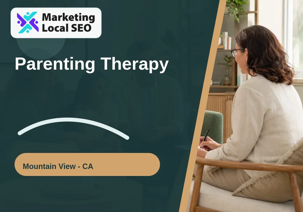 Parenting Therapy in Mountain View, CA