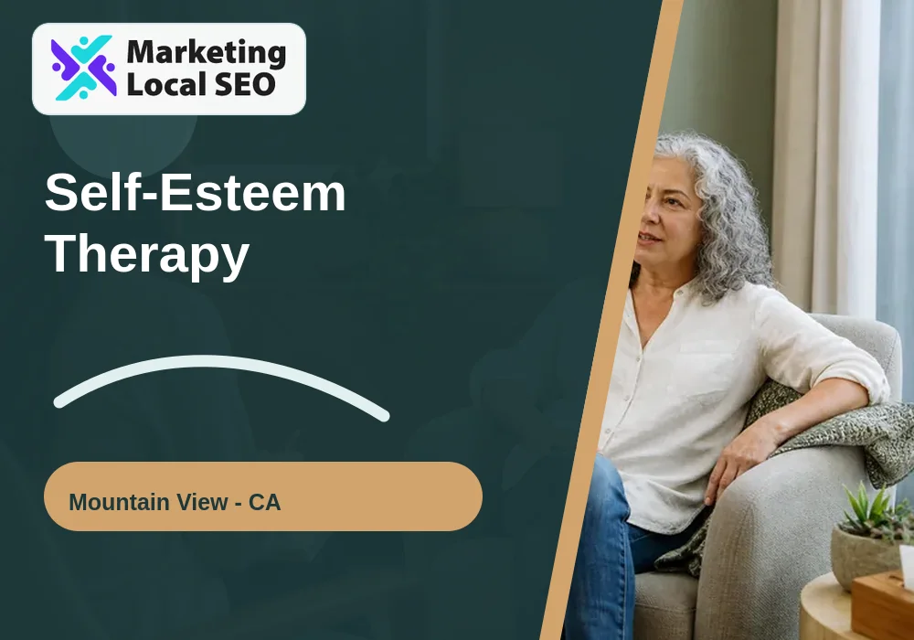 Self-Esteem Therapy in Mountain View, CA