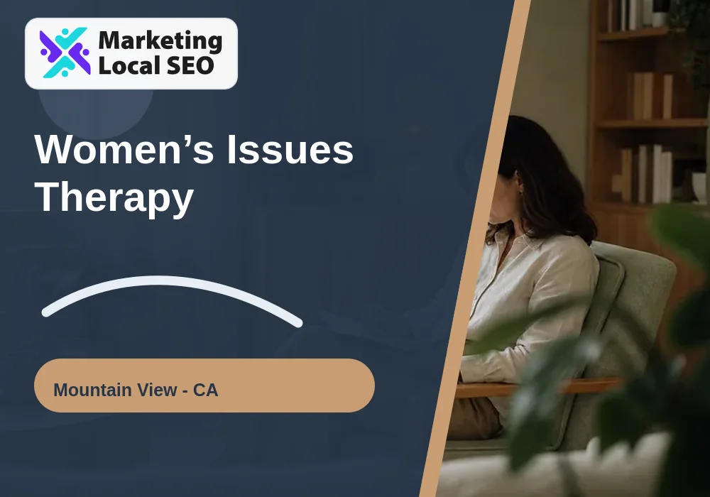 Women’s Issues Therapy in Mountain View, CA