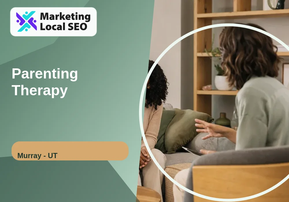 Parenting Therapy in Murray, UT