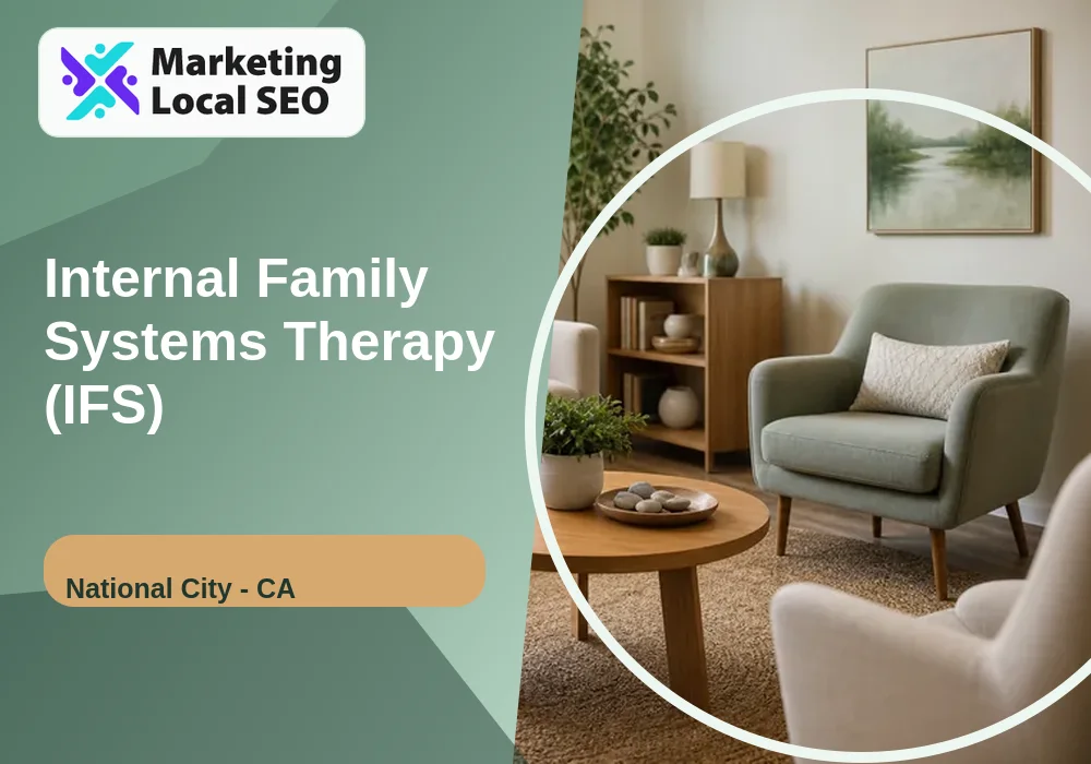 Internal Family Systems Therapy (IFS) in National City, CA