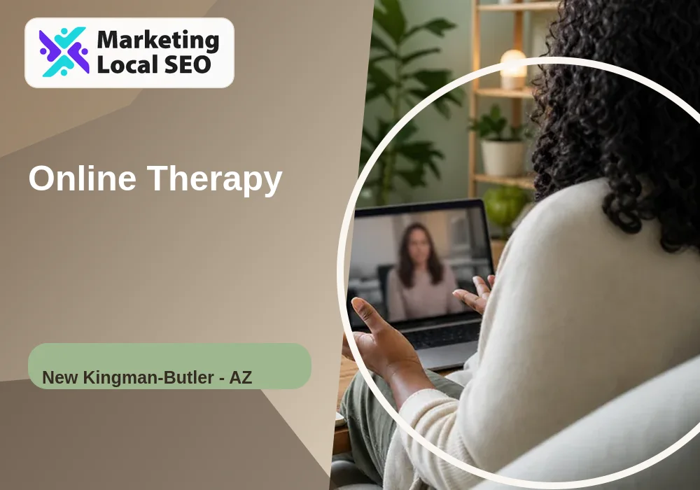 Online Therapy in New Kingman-Butler, AZ