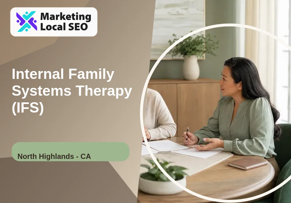 Internal Family Systems Therapy (IFS) in North Highlands, CA