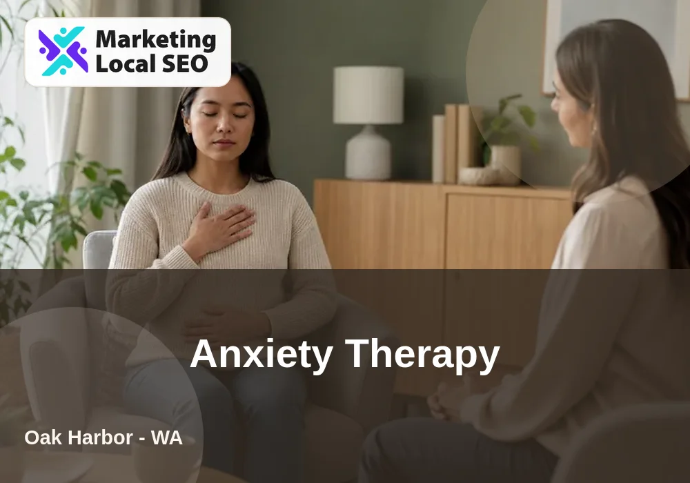 Anxiety Therapy in Oak Harbor, WA