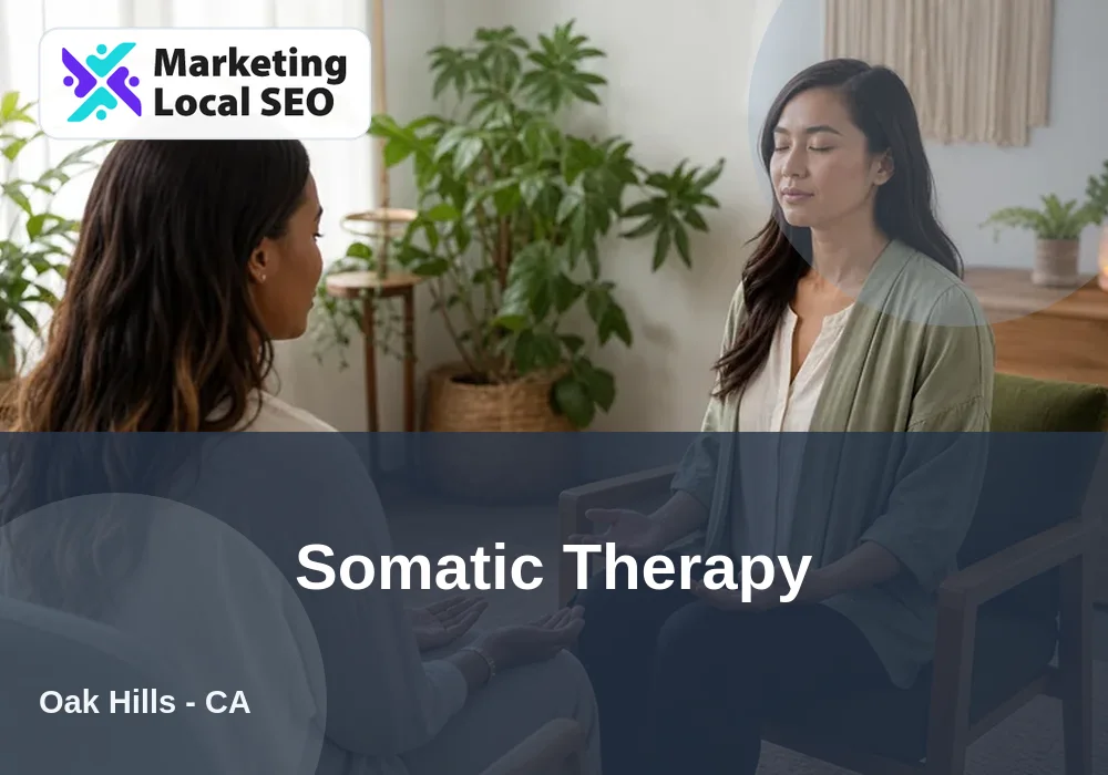 Somatic Therapy in Oak Hills, CA