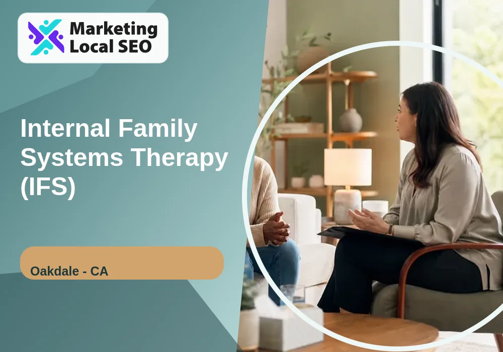 Internal Family Systems Therapy (IFS) in Oakdale, CA