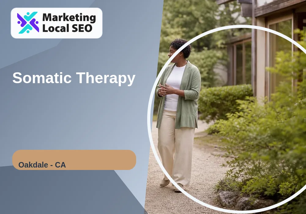 Somatic Therapy in Oakdale, CA