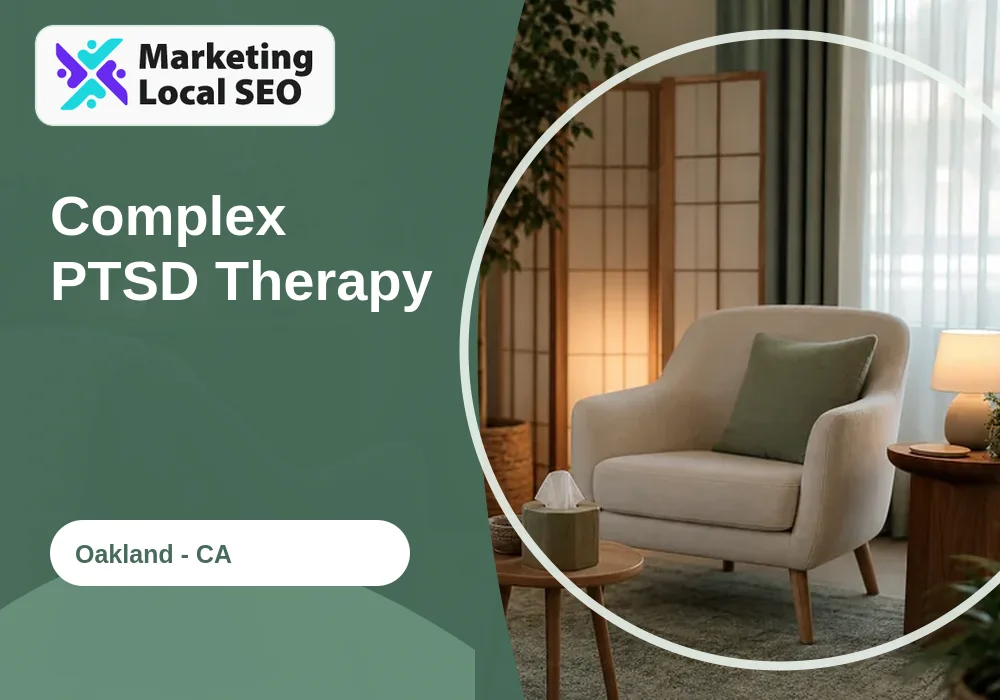 Complex PTSD Therapy in Oakland, CA