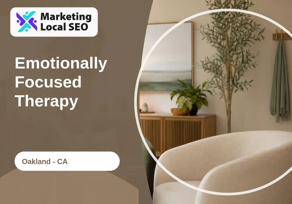Emotionally Focused Therapy in Oakland, CA