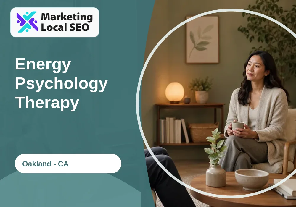 Energy Psychology Therapy in Oakland, CA