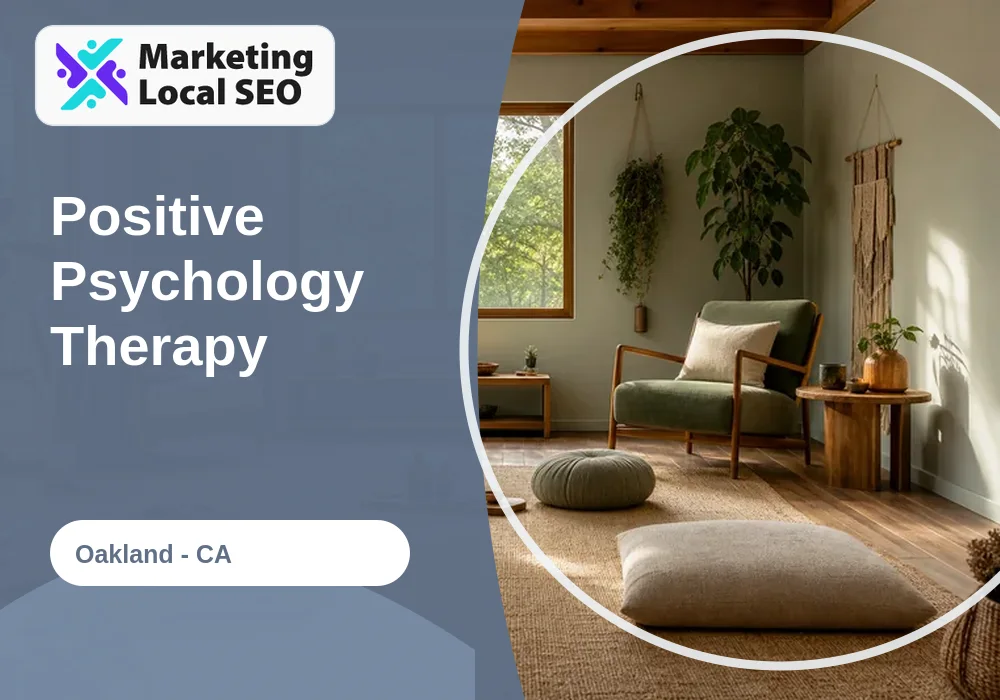 Positive Psychology Therapy in Oakland, CA
