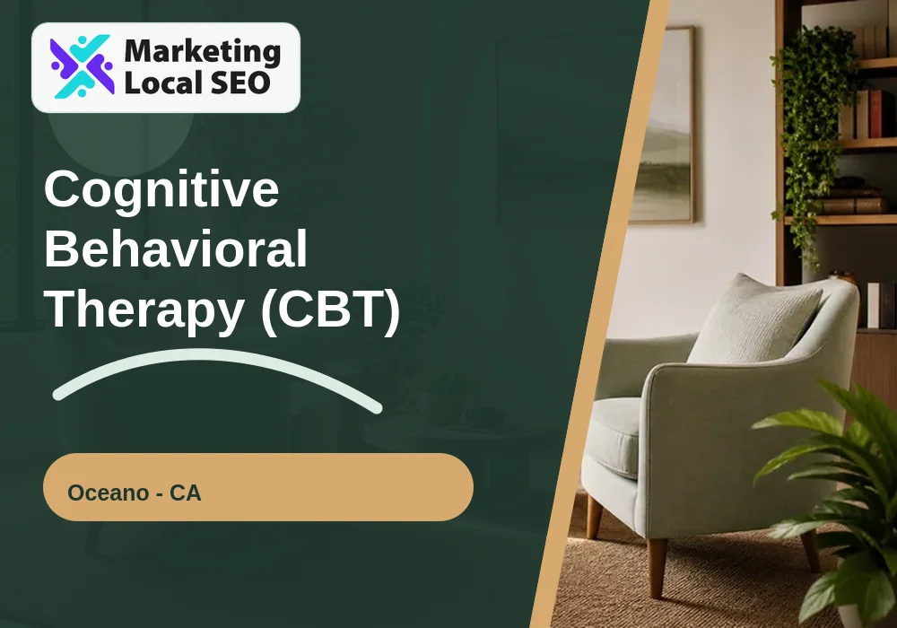 Cognitive Behavioral Therapy (CBT) in Oceano, CA