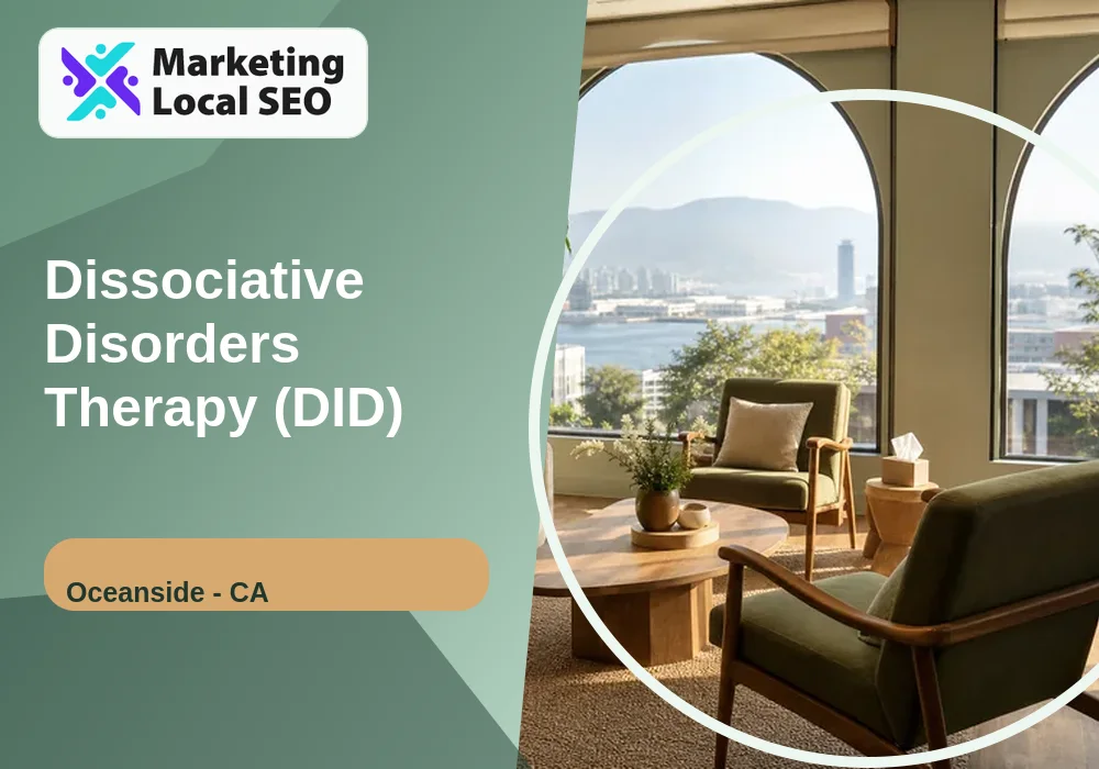 Dissociative Disorders Therapy (DID) in Oceanside, CA