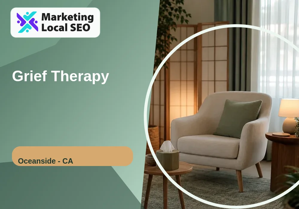 Grief Therapy in Oceanside, CA