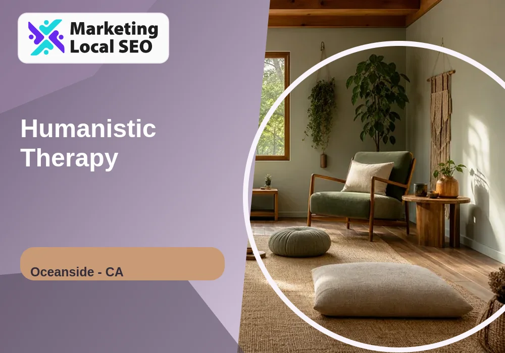 Humanistic Therapy in Oceanside, CA