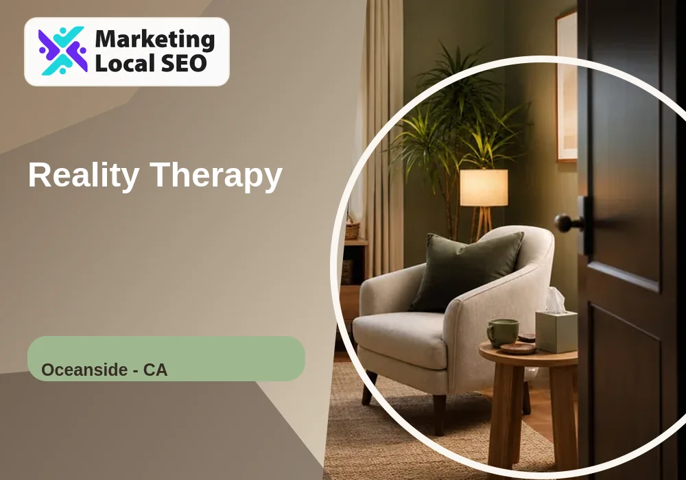 Reality Therapy in Oceanside, CA
