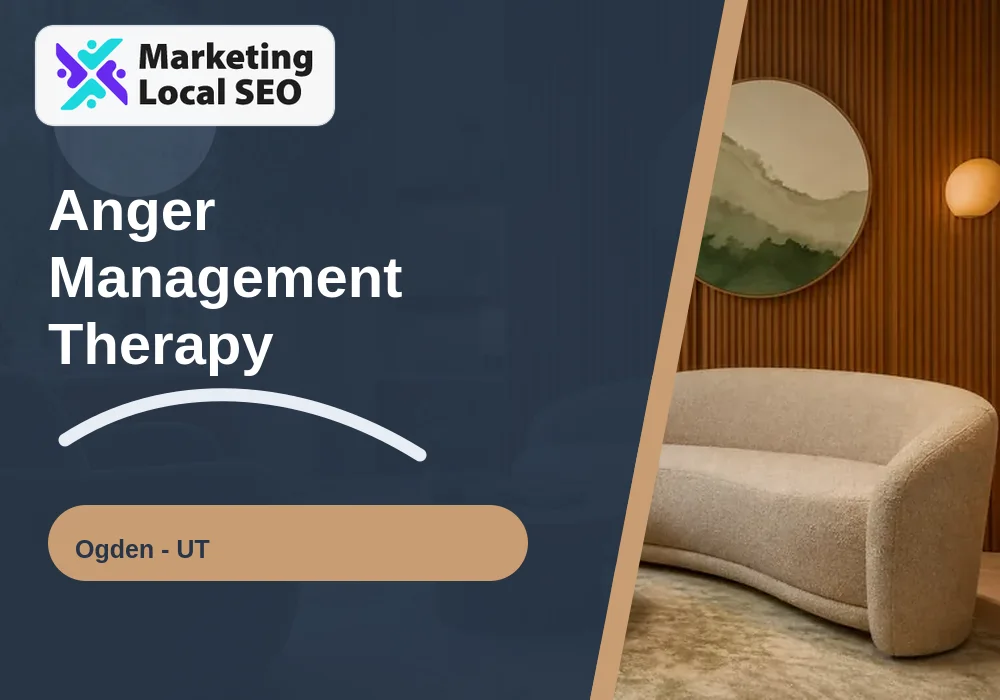 Anger Management Therapy in Ogden, UT